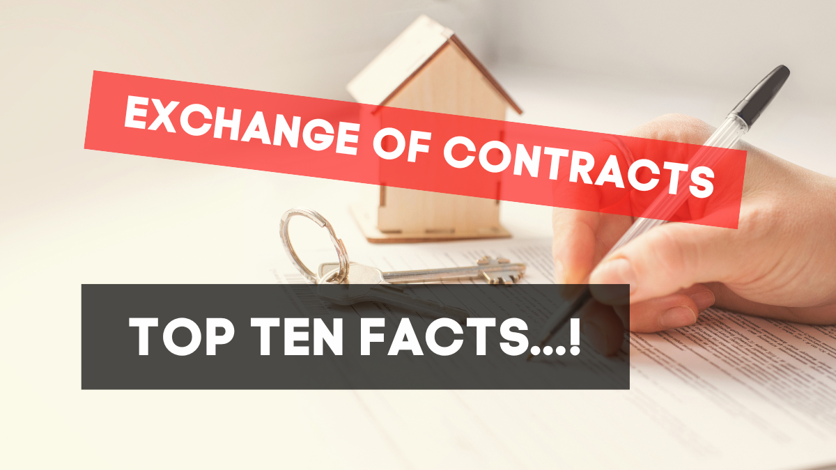 Top 10 facts about Exchange of Contracts