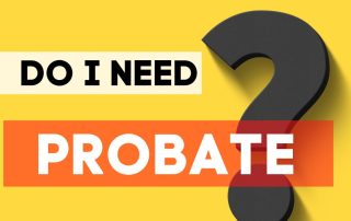Do I need probate