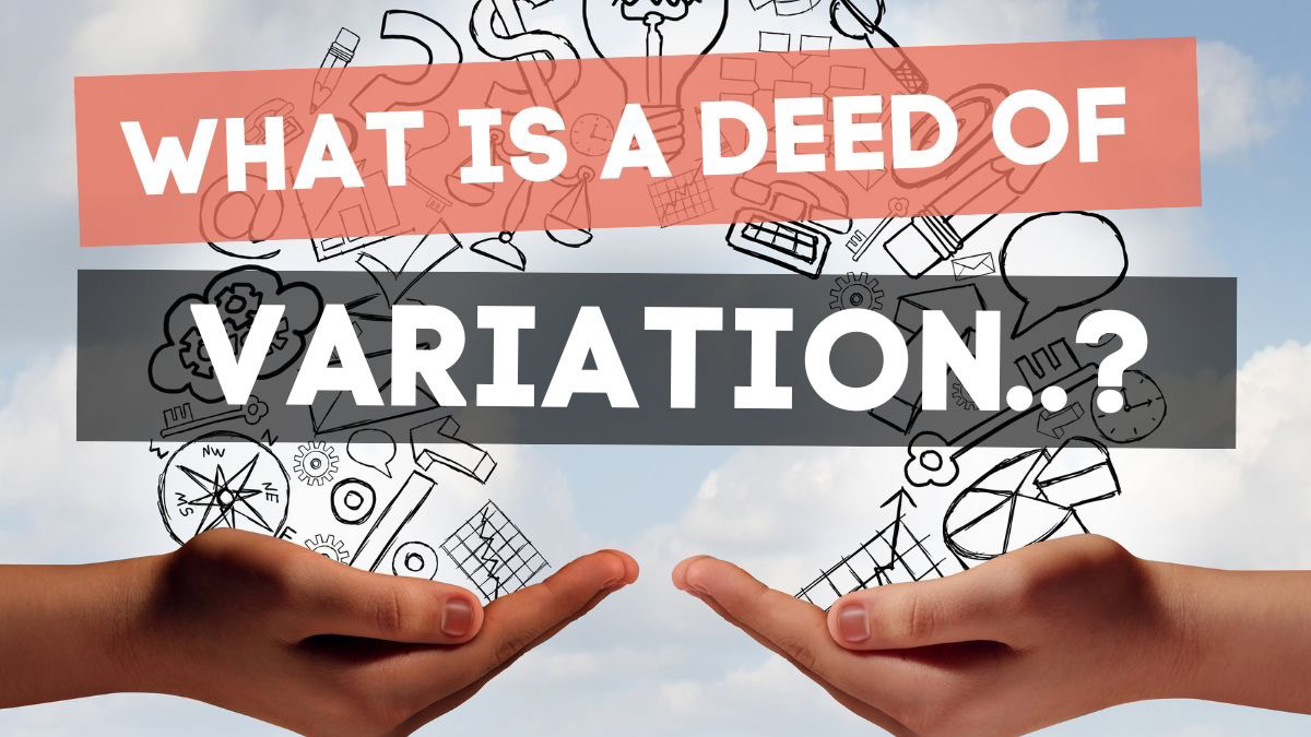 What is a deed of variation