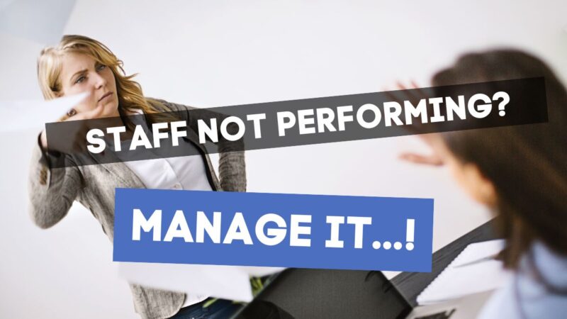 How do you manage an employee who is not performing?