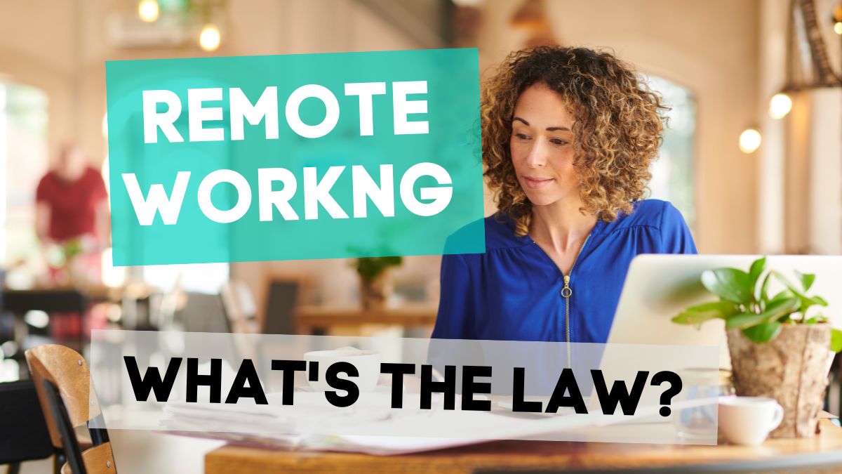 Remote working what's the law