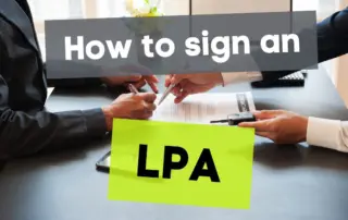 How to sign an LPA
