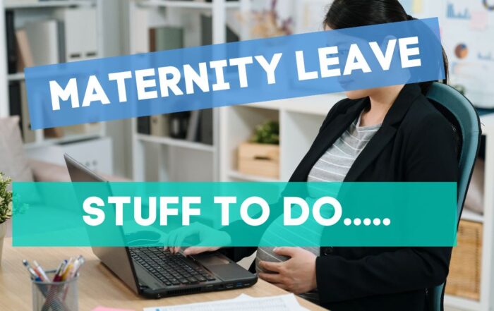 What should you do before you go on maternity leave