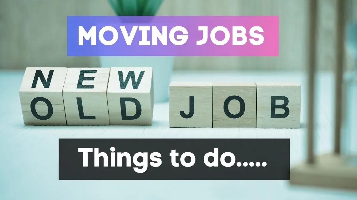 What should you do before you switch jobs?