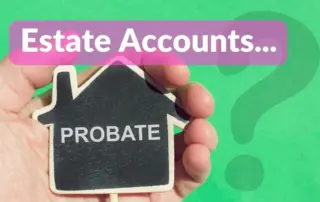 Estate accounts