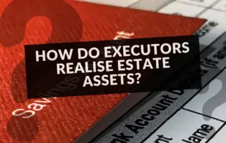 How do executors realise estate assets probate