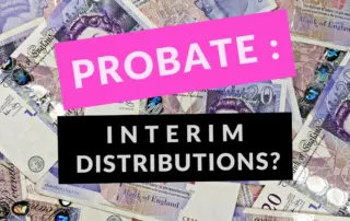 Probate interim distribution