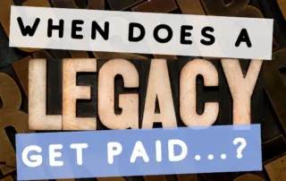 When does legacy get paid