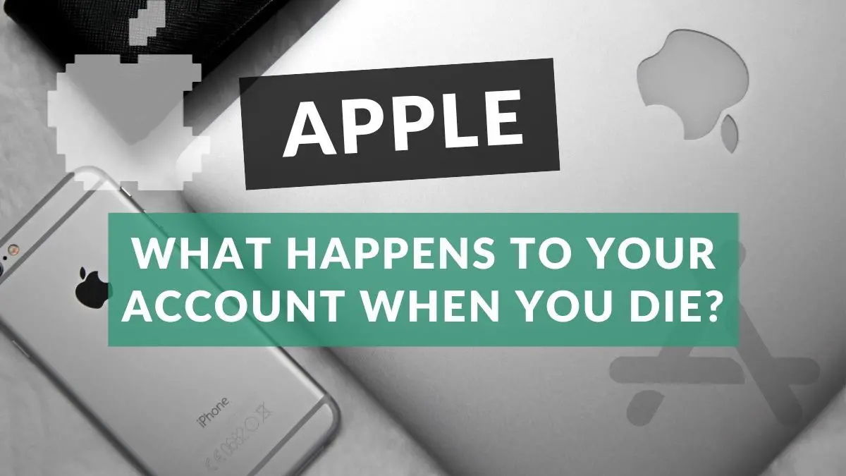 Apple account - what happens when you die?