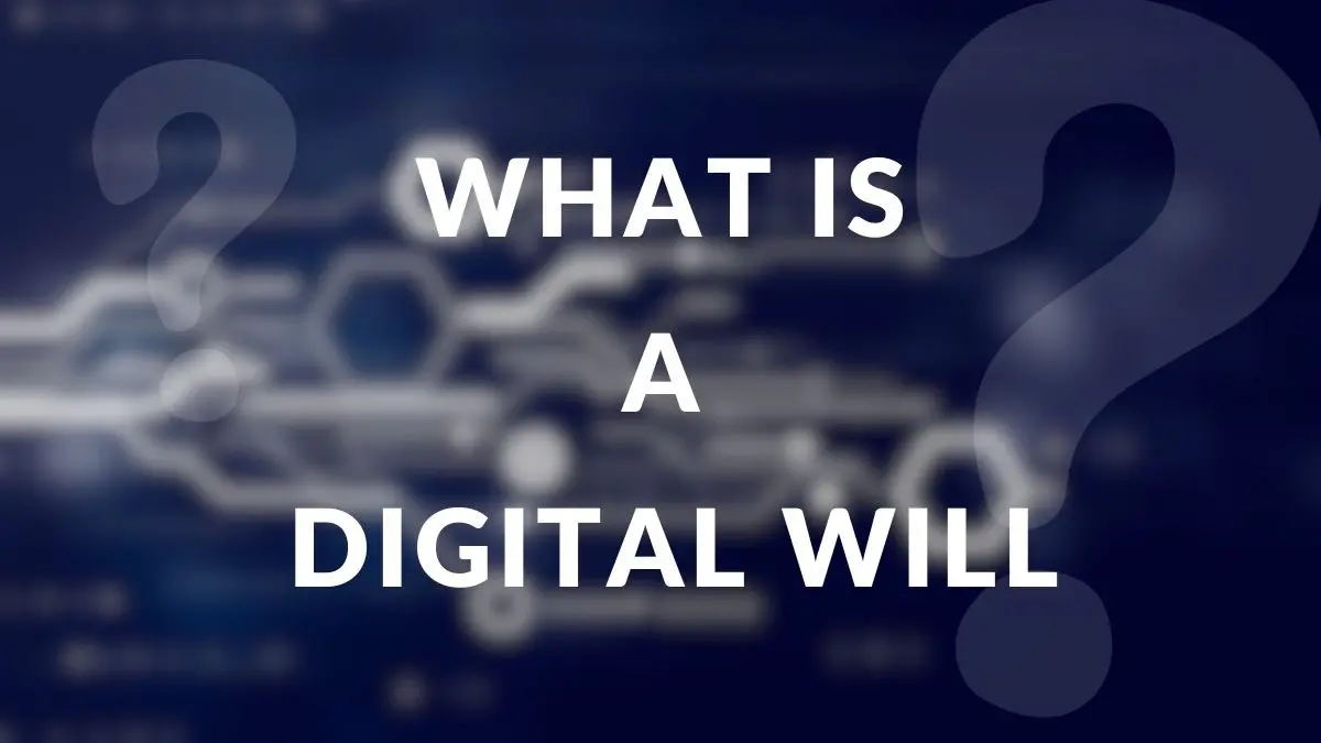 What is a digital will?